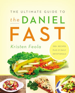 The Ultimate Guide to the Daniel Fast book image