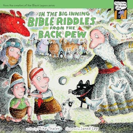 In the Big Inning…  Bible Riddles from the Back Pew