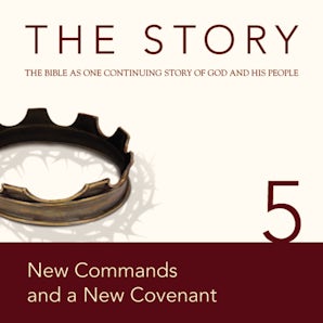 The Story Audio Bible - New International Version, NIV: Chapter 05 - New Commands and a New Covenant book image