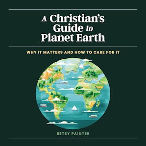 A Christian's Guide to Planet Earth book image