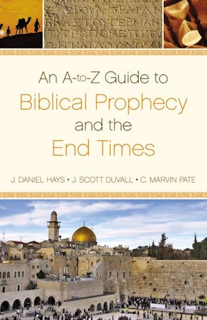 An A-to-Z Guide to Biblical Prophecy and the End Times book image