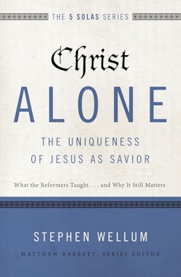 Christ Alone---The Uniqueness of Jesus as Savior