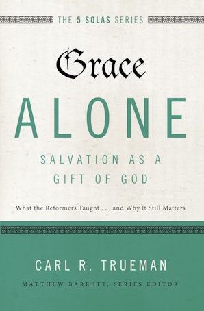 Grace Alone---Salvation as a Gift of God book image