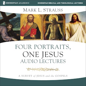 Four Portraits, One Jesus: Audio Lectures book image