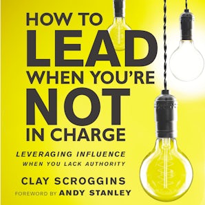 How to Lead When You're Not in Charge book image