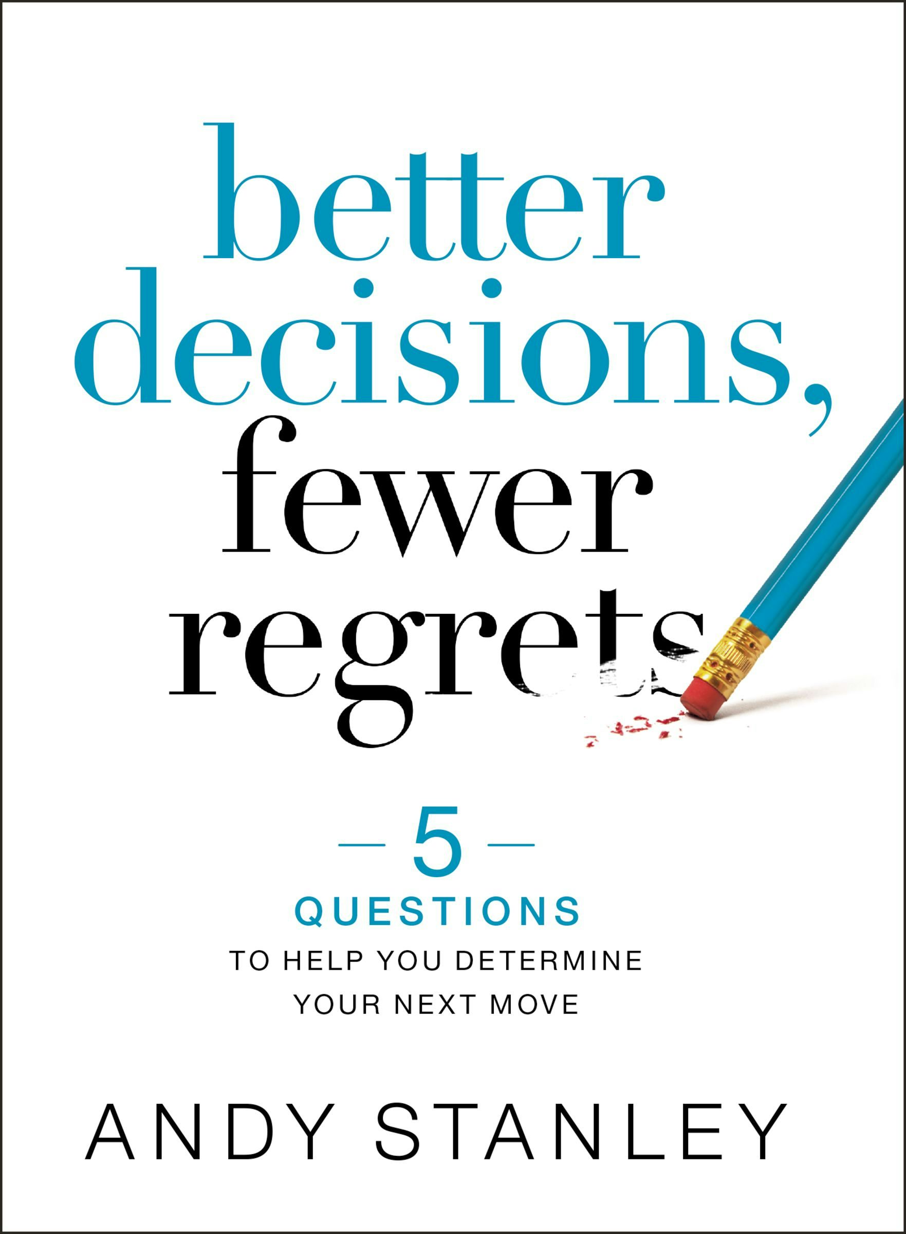 better decisions fewer regrets study guide