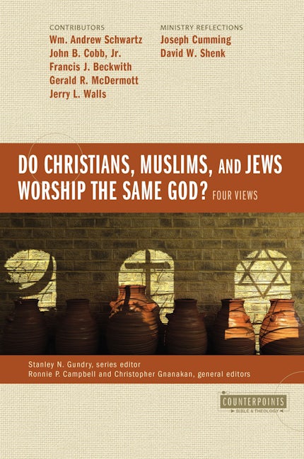 Do Christians, Muslims, and Jews worship the same God?: four views