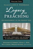 A Legacy of Preaching, Volume Two---Enlightenment to the Present Day