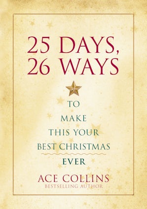 25 Days, 26 Ways to Make This Your Best Christmas Ever eBook DGO by Ace Collins