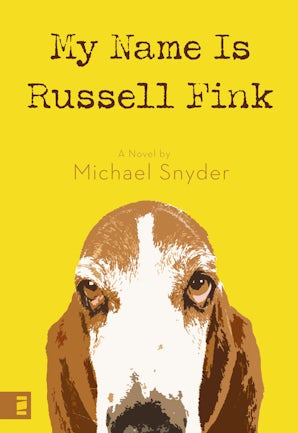 My Name Is Russell Fink eBook  by Michael Snyder