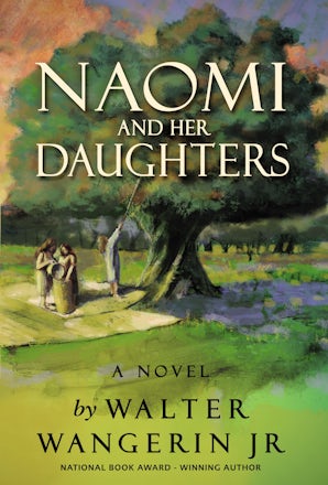 Naomi and Her Daughters Downloadable audio file UBR by Walter Wangerin Jr.