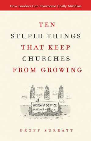 Ten Stupid Things That Keep Churches from Growing book image