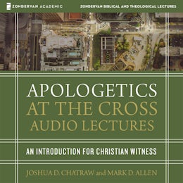 Apologetics at the Cross: Audio Lectures
