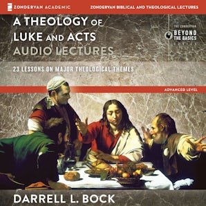 A Theology of Luke and Acts: Audio Lectures book image