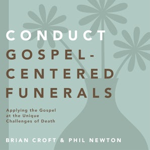 Conduct Gospel-Centered Funerals book image