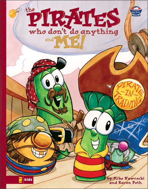 The VeggieTales/Pirates Who Don't Do Anything and Me! - eBook: Karen Poth:  9780310424376 