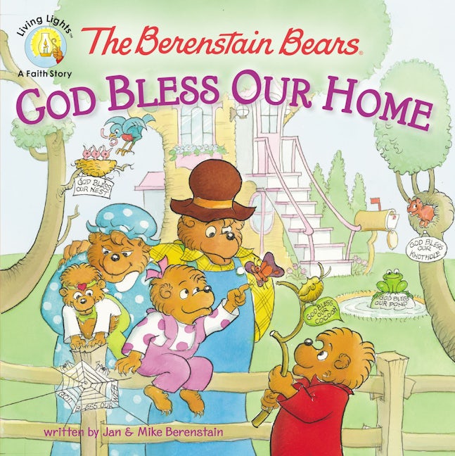 The Berenstain Bears: God Bless Our Home