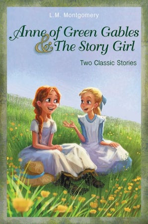 Anne of Green Gables and The Story Girl book image