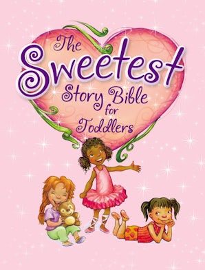 The Sweetest Story Bible for Toddlers book image