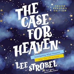 The Case for Heaven Young Reader
