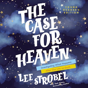 The Case for Heaven Young Reader's Edition book image