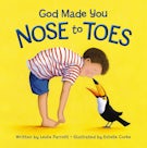 God Made You Nose to Toes