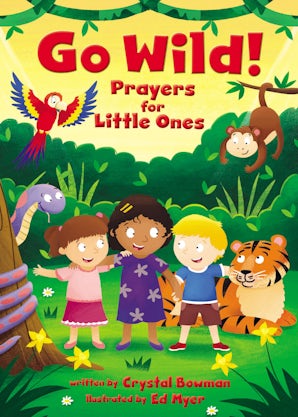 Go Wild! Prayers for Little Ones book image