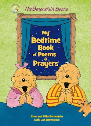 The Berenstain Bears My Bedtime Book of Poems and Prayers book image
