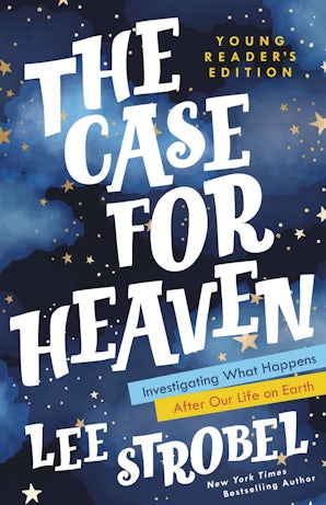 The Case for Heaven Young Reader's Edition book image