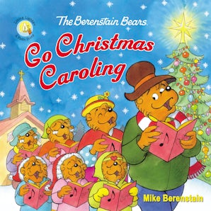 The Berenstain Bears Go Christmas Caroling book image