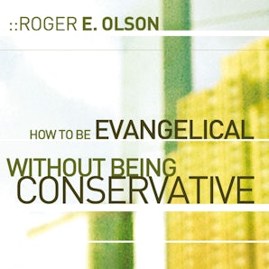 How to Be Evangelical without Being Conservative book image