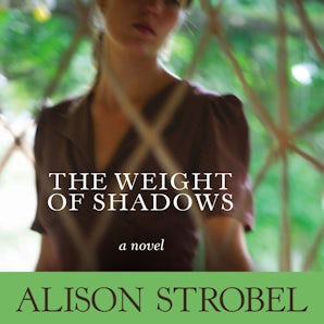 Weight of Shadows Downloadable audio file UBR by Alison Strobel
