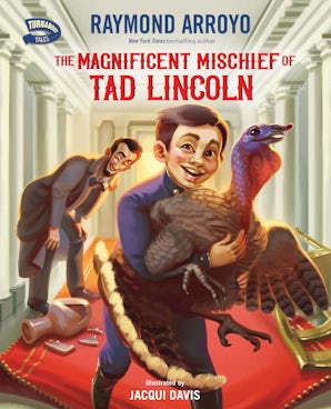 The Magnificent Mischief of Tad Lincoln book image