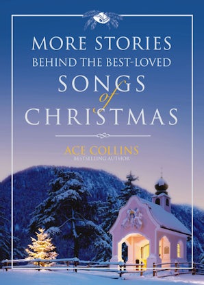 More Stories Behind the Best-Loved Songs of Christmas eBook  by Ace Collins