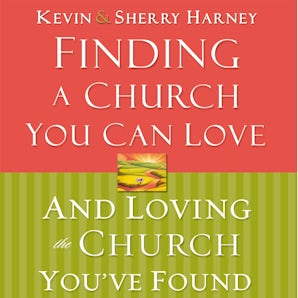 Finding a Church You Can Love and Loving the Church You've Found book image