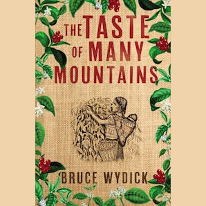 The Taste of Many Mountains Downloadable audio file UBR by Bruce Wydick