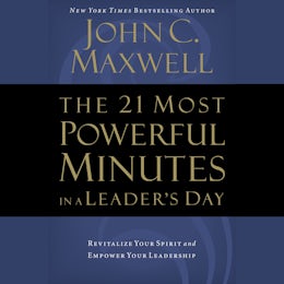 The 21 Most Powerful Minutes in a Leader
