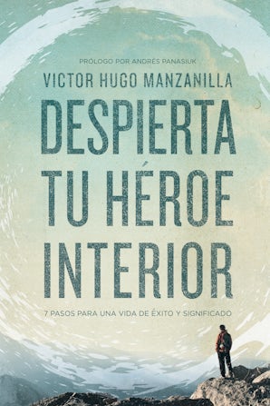 Despierta tu héroe interior eBook  by Victor Hugo Manzanilla