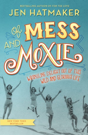 Of Mess and Moxie book image