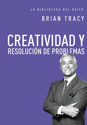 Creatividad y resolución de problemas eBook  by Brian Tracy