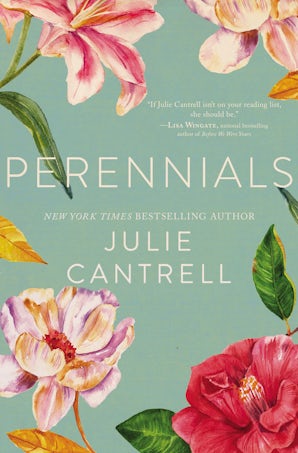 Perennials Paperback  by Julie Cantrell