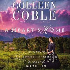 A Heart's Home Downloadable audio file UBR by Colleen Coble