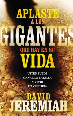 Aplaste a los gigantes que hay en su vida Paperback