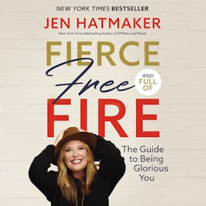 Fierce, Free, and Full of Fire book image
