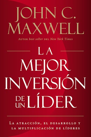 La mejor inversión de un líder Paperback  by John C. Maxwell
