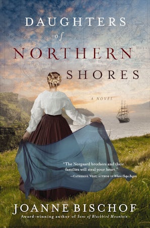 Daughters of Northern Shores Paperback  by Joanne Bischof