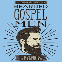 Bearded Gospel Men