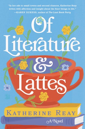 Of Literature and Lattes Paperback  by Katherine Reay