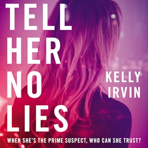 Tell Her No Lies Downloadable audio file UBR by Kelly Irvin