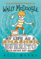 My Life as a Smashed Burrito with Extra Hot Sauce